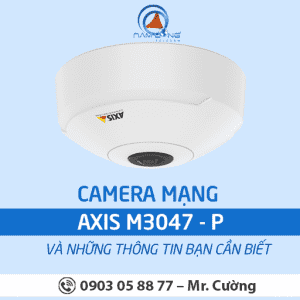 Camera mạng Axis M3047