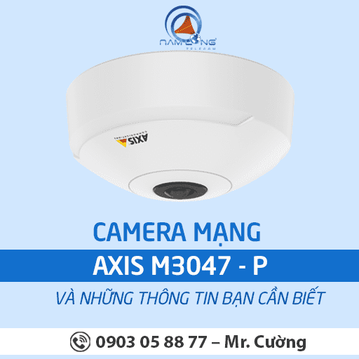 Camera mạng Axis M3047 - P