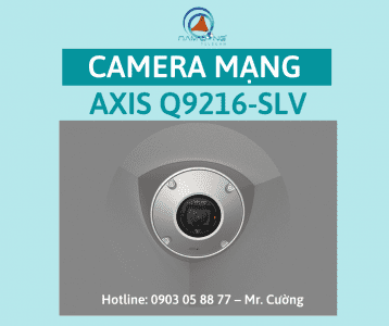 camera mạng Q9216-SLV