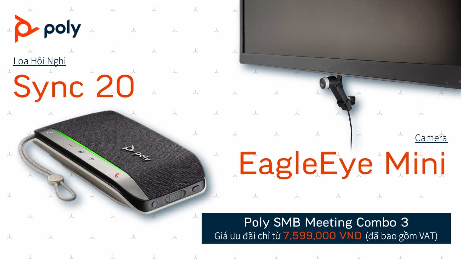 Gói giải pháp họp trực tuyến Poly Sync 20 và Camera EagleEye Mini