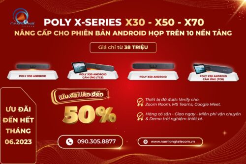 Chương trình ưu đãi Poly Studio X Series tại Nam Long Telecom