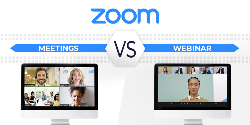 Sự khác nhau giữa Zoom Meetings và Zoom Webinars