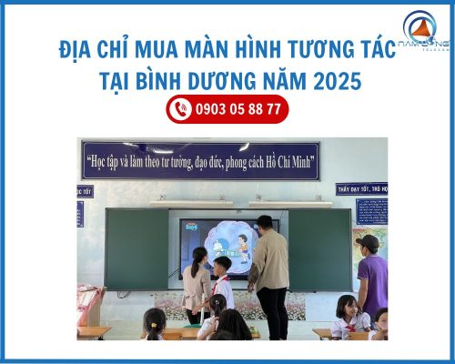 Địa Chỉ Mua Màn Hình Tương Tác Tại Bình Dương Năm 2025