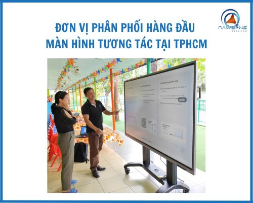 Đơn Vị Phân Phối Hàng đầu Màn Hình Tương Tác Tại Tphcm