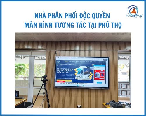 Nhà Phân Phối Độc Quyền Màn Hình Tương Tác Tại Phú Thọ