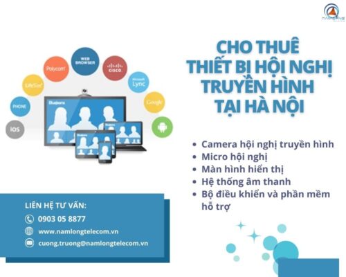 Dịch Vụ Cho Thuê Thiết Bị Hội Nghị Truyền Hình Tại Hà Nội Giá Rẻ