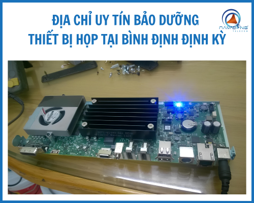 Địa chỉ uy tín bảo dưỡng thiết bị họp tại Bình Định định kỳ