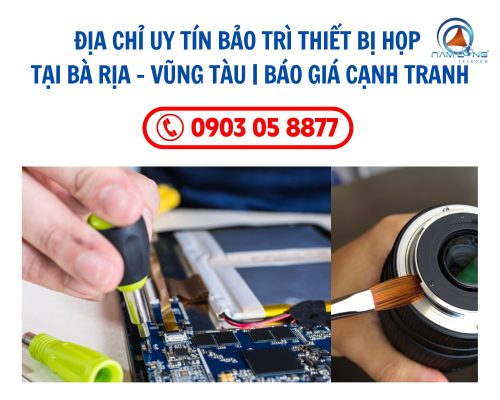 Địa chỉ uy tín bảo trì thiết bị họp tại Bà Rịa - Vũng Tàu | Báo giá cạnh tranh
