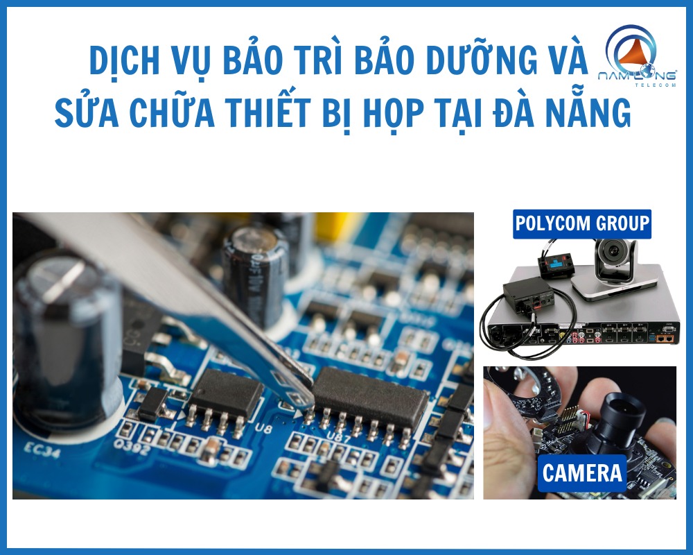 Dịch vụ bảo trì bảo dưỡng và sửa chữa thiết bị họp tại Đà Nẵng