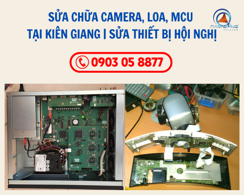 Sửa chữa camera, loa, MCU tại Kiên Giang | Sửa thiết bị hội nghị