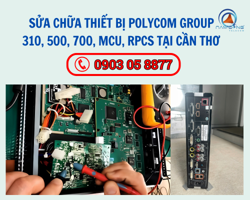 Sửa Chữa Polycom Group Tại Cần Thơ 310, 500, 700 Series