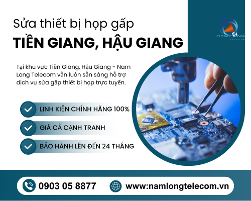 Sửa gấp thiết bị họp trực tuyến tại Tiền Giang, Hậu Giang | 0903058877