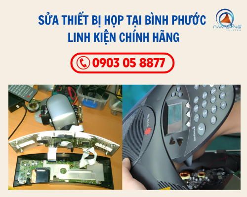 Sửa thiết bị họp tại Bình Phước - Linh kiện chính hãng