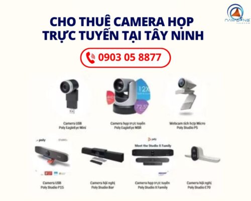 Cho Thuê Camera Họp Trực Tuyến Tại Tây Ninh