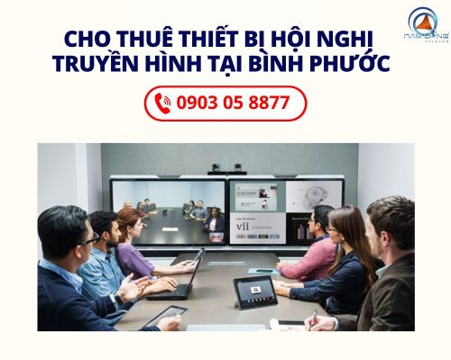 0903 058877 Cho Thuê Thiết Bị Hội Nghị Truyền Hình Tại Bình Phước