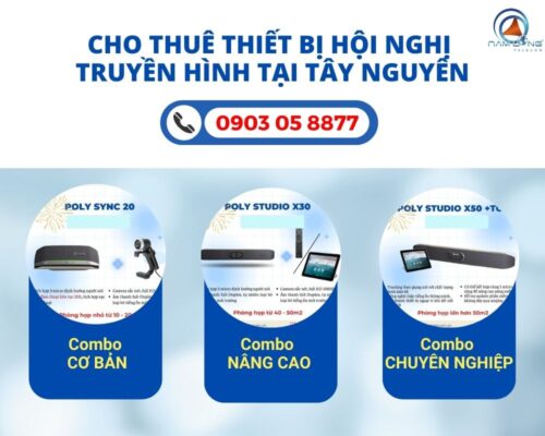 Ưu đãi Cho Thuê Thiết Bị Hội Nghị Truyền Hình Tại Tây Nguyên