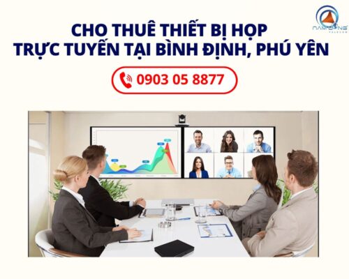 Thuê Thiết Bị Họp Trực Tuyến Tại Bình Định, Phú Yên Có đắt Không?