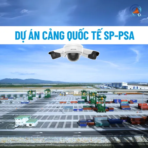 Dự án lắp đặt thiết bị CCTV tại cảng biển quốc tế SP- PSA