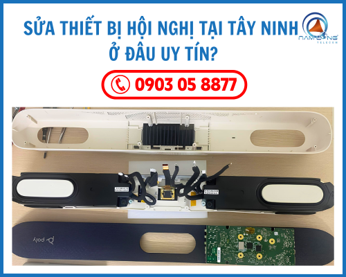 Sửa thiết bị hội nghị tại Tây Ninh - Ở đâu uy tín