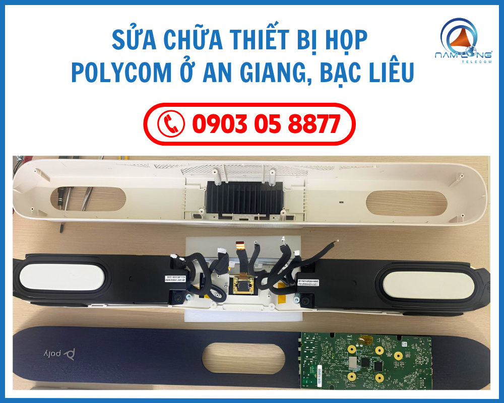 Sửa thiết bị họp Polycom ở An Giang, Bạc Liêu