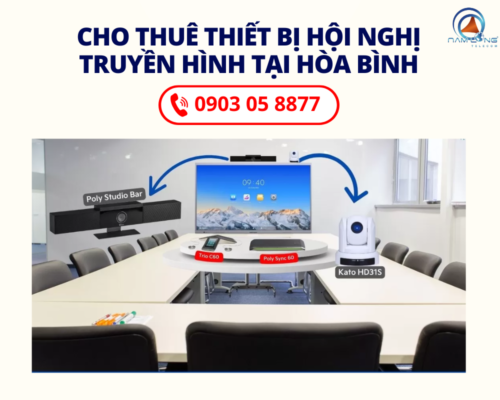 Thuê thiết bị hội nghị truyền hình tại Hòa Bình Ninh Bình - Gọi ngay 0903058877