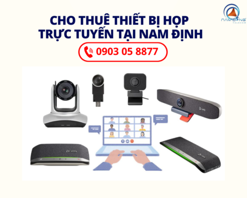 Cho thuê thiết bị họp trực tuyến tại Nam Định - Gía cạnh tranh