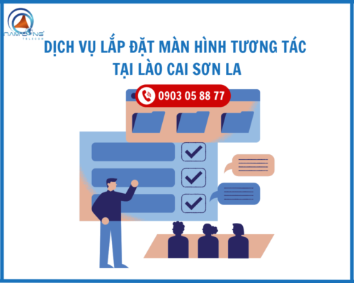 Màn hình tương tác tại Lào Cai Sơn La 