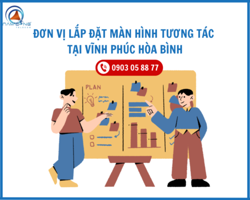 Đơn vị lắp đặt màn hình tương tác tại Vĩnh Phúc Hòa Bình