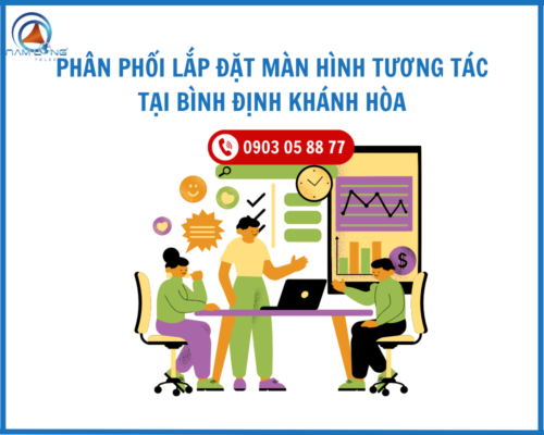 Phân phối lắp đặt Màn hình tương tác tại Bình Định Khánh Hòa