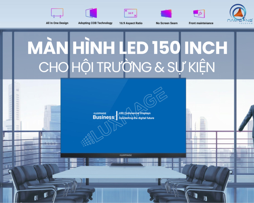 Giải pháp màn hình LED 150 inch cho hội trường và sự kiện