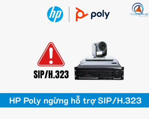 Chính thức: HP Poly ngừng hỗ trợ SIP và H.323 vào cuối năm 2025