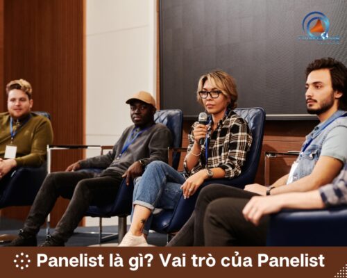 Panelist là gì? Vai trò trong hội nghị, hội thảo trực tuyến