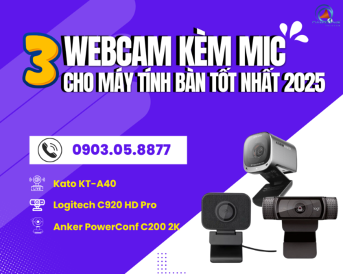 Top 3 webcam kèm mic cho máy tính bàn tốt nhất 2025