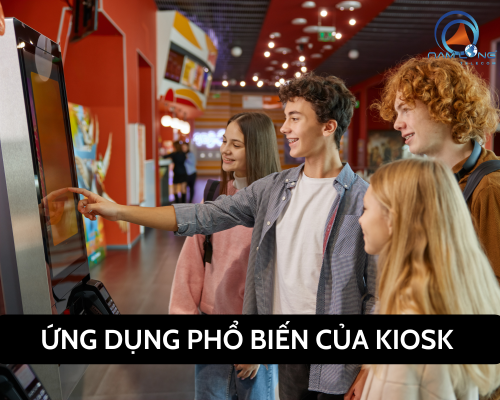 Kiosk là gì? Ứng dụng vượt trội trong thời đại tự động hóa