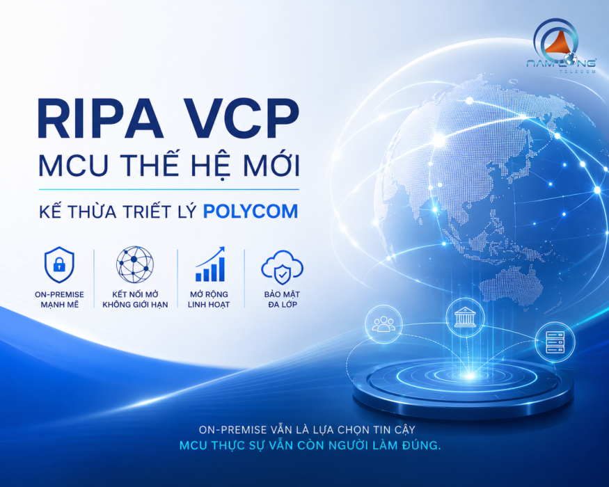 RIPA VCP - MCU Thế hệ mới kế thừa triết lý Polycom vừa được ra mắt