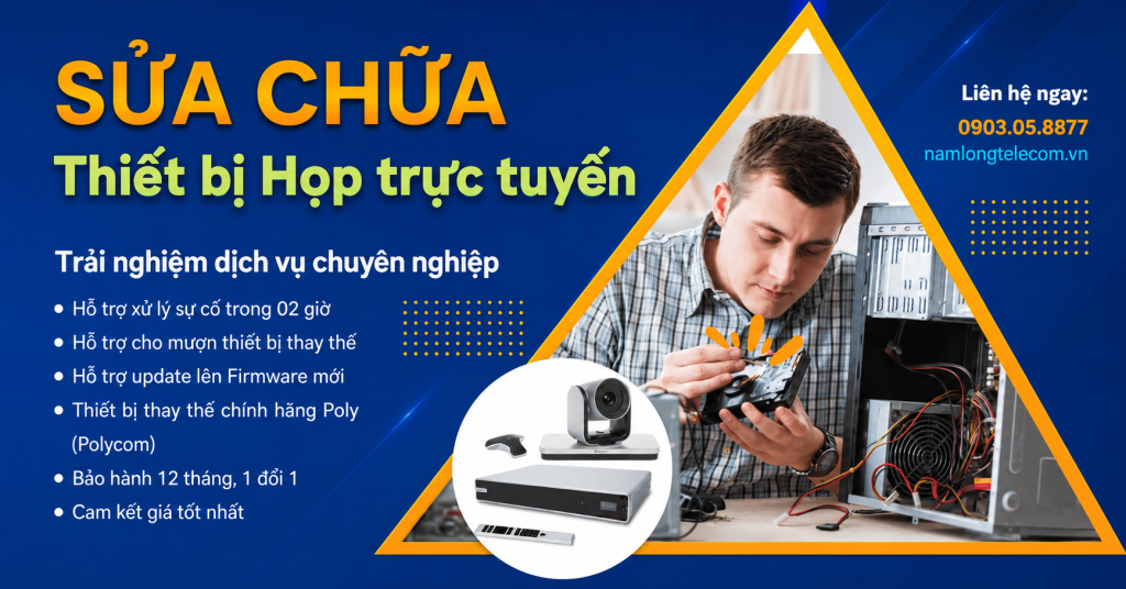 Dịch vụ sửa chữa, bảo trì bảo dưỡng thiết bị Hội nghị truyền hình