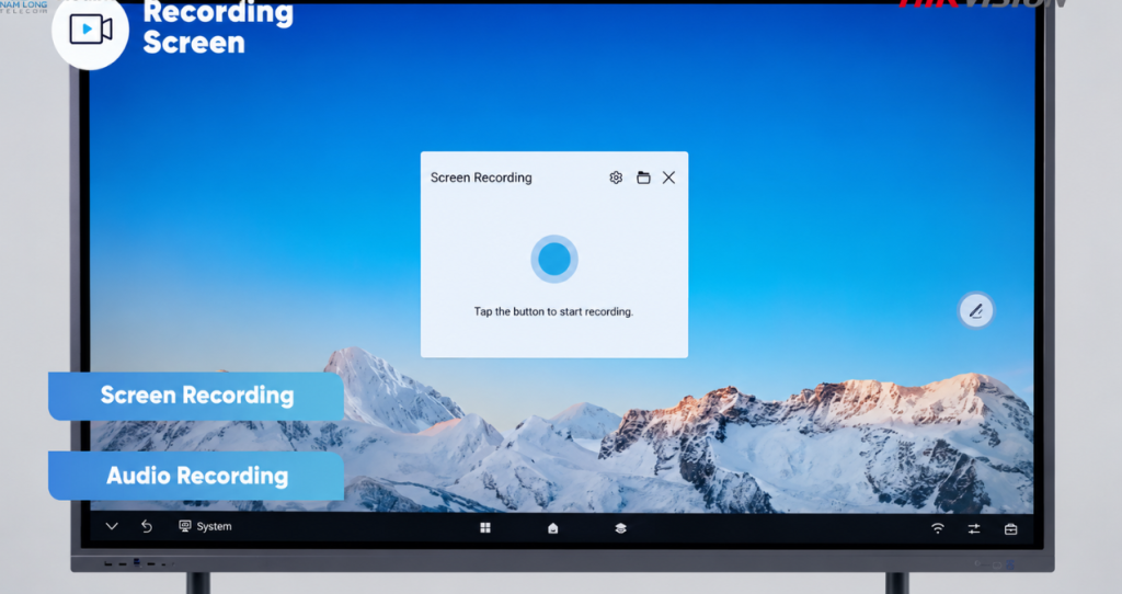 Công cụ Screen Recording trên màn hình tương tác Hikvision