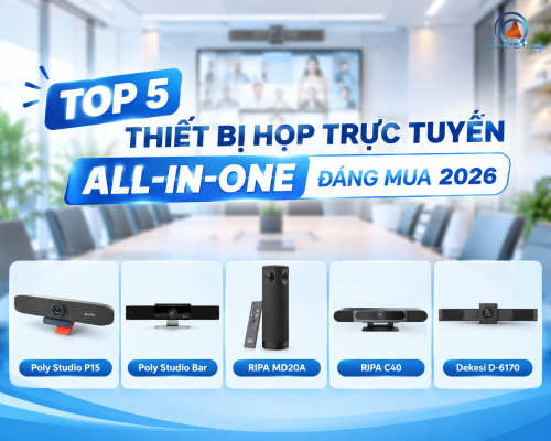 Top 5 thiết bị họp trực tuyến All-in-One đáng mua 2026